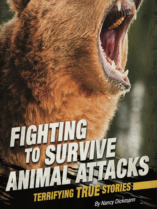 Title details for Fighting to Survive Animal Attacks by Nancy Dickmann - Available